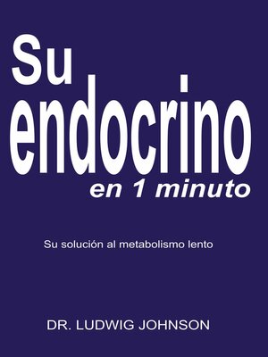 cover image of Su endocrino en 1 minuto: La solucion a su metabolismo lento